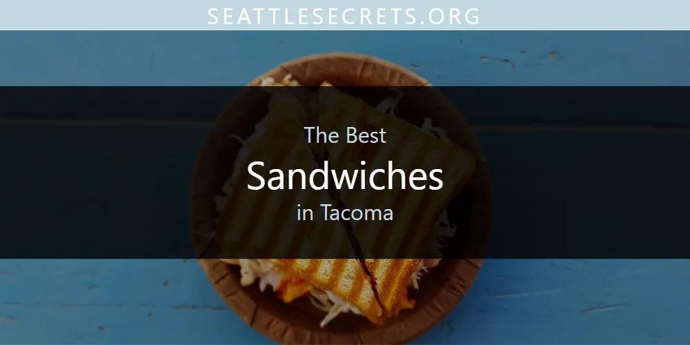 Tacoma's Best Sandwiches [Updated 2025]