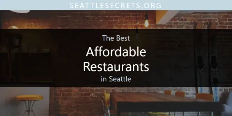 The Best Affordable Restaurants in Seattle List