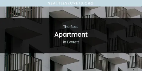 The Absolute Best Apartment in Everett