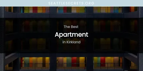 Kirkland's Best Apartment