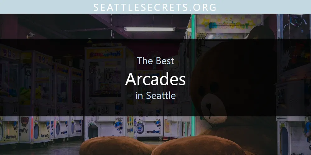 Discover the Best Arcades in Seattle (2026)