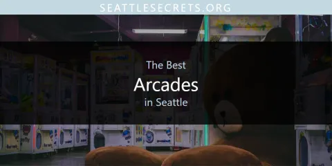 Discover the Best Arcades in Seattle