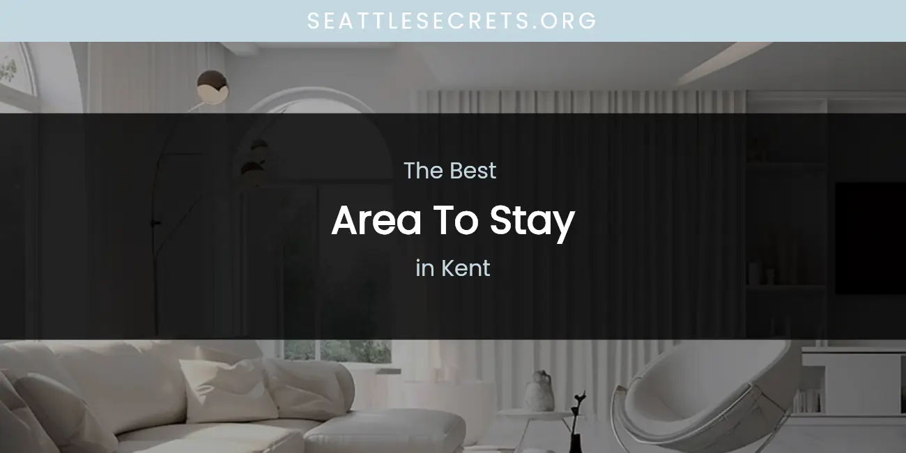 Kent's Best Area to Stay featured