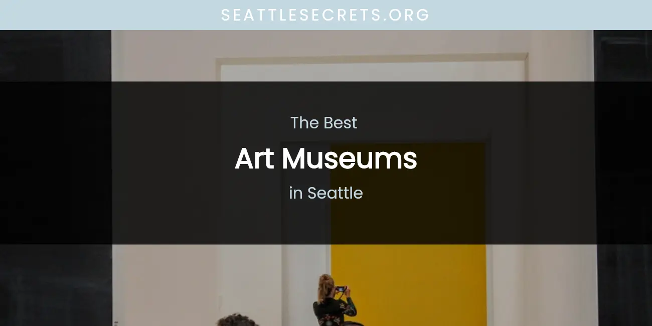Seattle's Best Art Museums featured