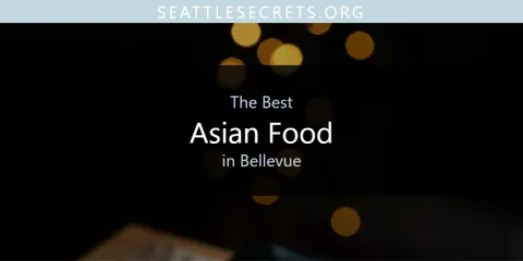 Best Asian Food in Bellevue: Complete Guide