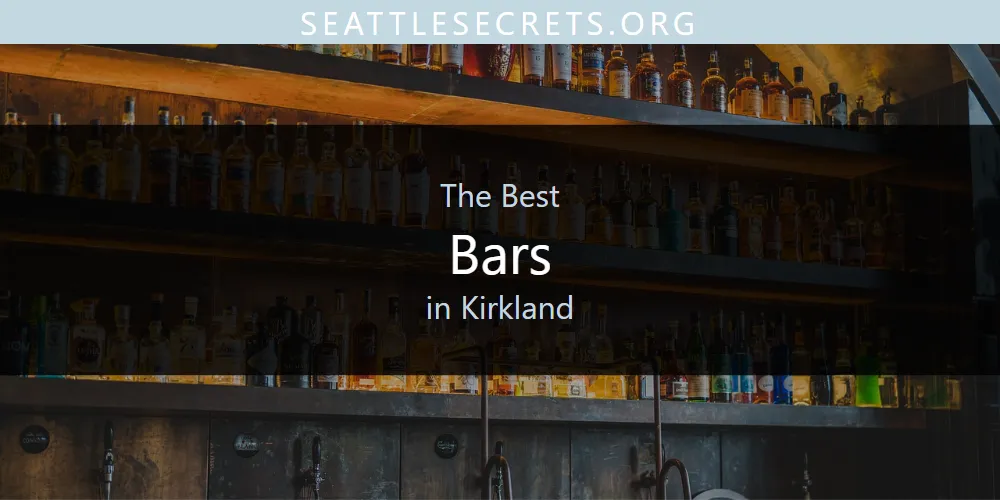 The 2026 Best Bars in Kirkland List