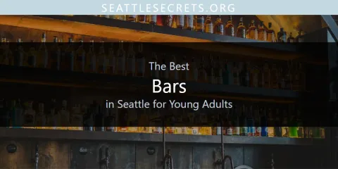 The Best Bars in Seattle for Young Adults List
