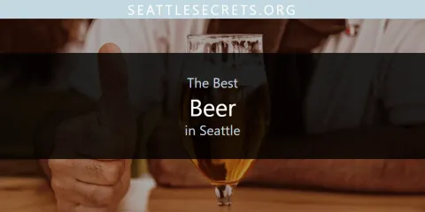 Best Beer in Seattle: Complete Guide