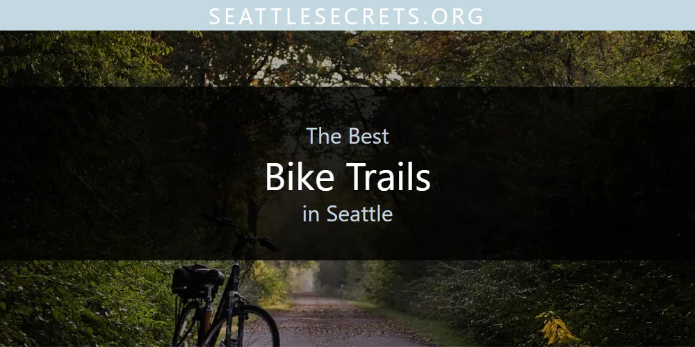 Seattle's Best Bike Trails [Updated 2025]