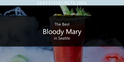 Best Bloody Mary in Seattle: Our Expert Picks