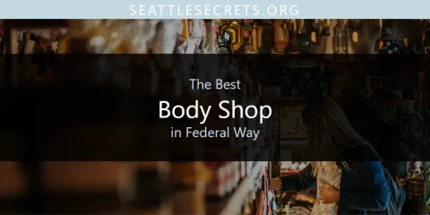 Ranked: Best Body Shop in Federal Way