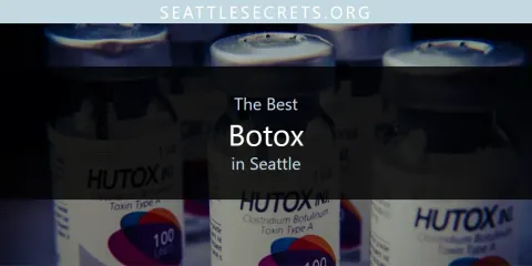 Best Botox in Seattle: Our Expert Picks