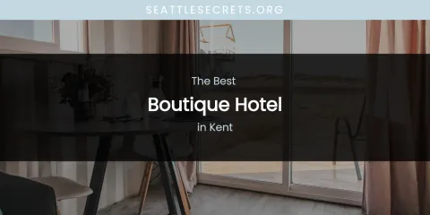Kent's Best Boutique Hotel