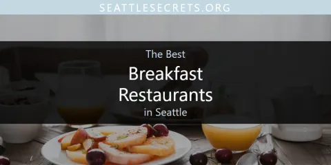 Seattle's Best Breakfast Restaurants