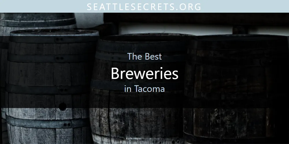 Tacoma's Best Breweries [Updated 2025]