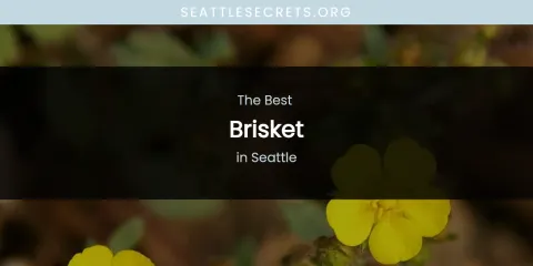 Seattle's Best Brisket