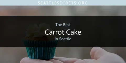 Discover the Best Carrot Cake in Seattle