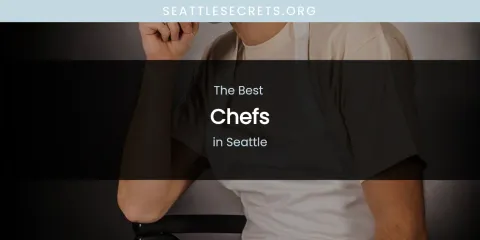 Seattle's Best Chefs