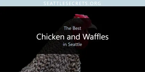 Best Chicken and Waffles in Seattle: Our Expert Picks