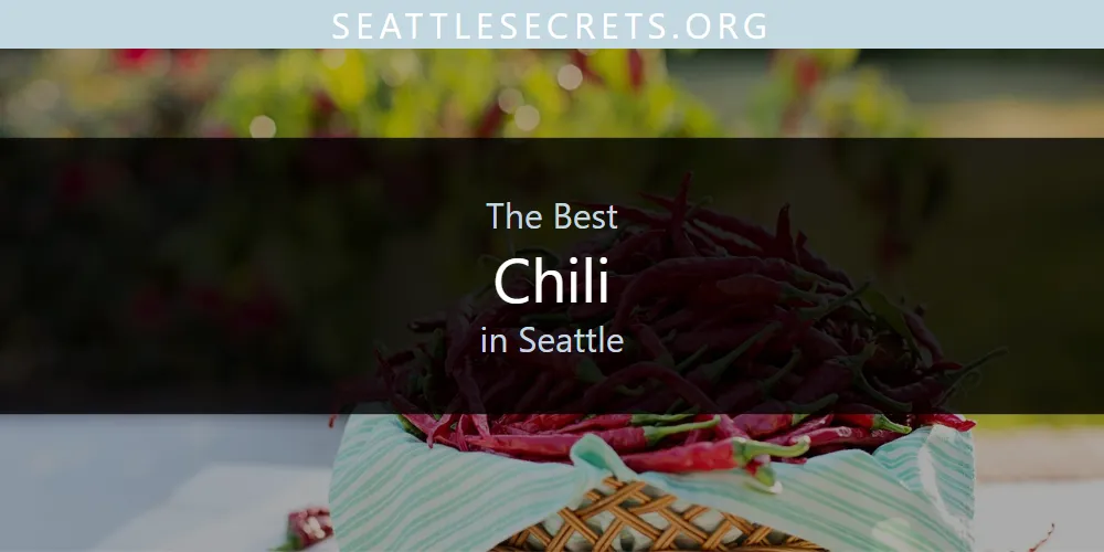 Seattle's Best Chili [Updated 2025]