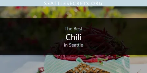 Best Chili in Seattle: Ultimate Guide