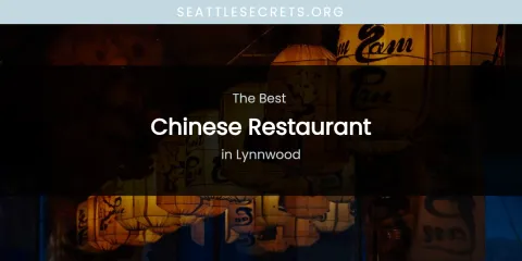 Lynnwood's Best Chinese Restaurant