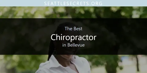 Best Chiropractor in Bellevue: Complete Guide
