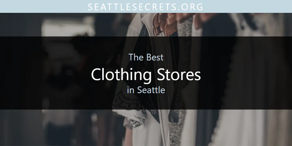 The 2026 Best Clothing Stores in Seattle List