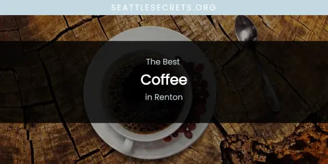 Renton's Best Coffee