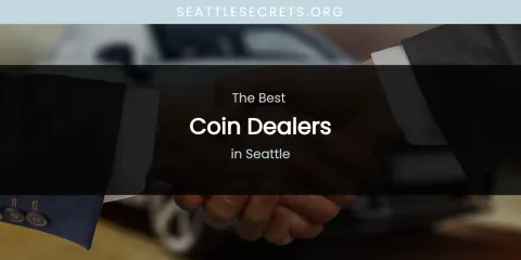 Seattle's Best Coin Dealers