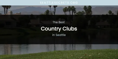 Seattle's Best Country Clubs