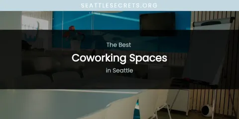Seattle's Best Coworking Spaces
