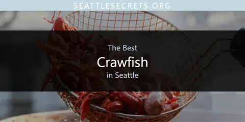 Guide to Best Crawfish in Seattle
