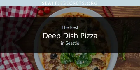 Seattle's Best Deep Dish Pizza