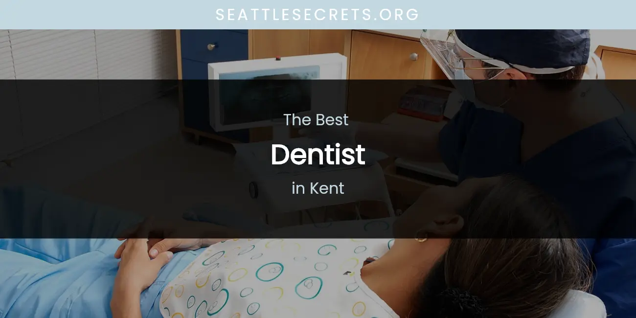 Kent's Best Dentist featured