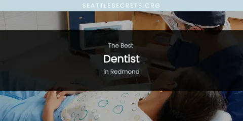 Redmond's Best Dentist