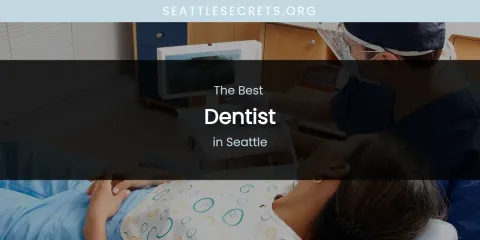 Seattle's Best Dentist