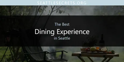 The Best Dining Experience in Seattle