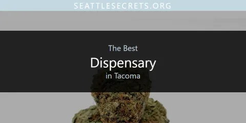 Tacoma's Best Dispensary