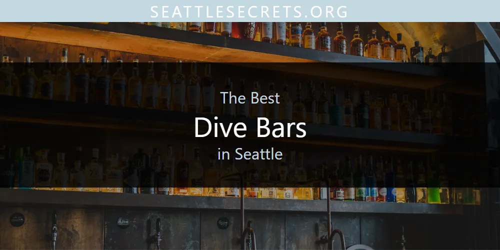 The 2026 Best Dive Bars in Seattle List