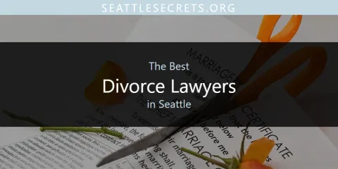 Seattle's Best Divorce Lawyers