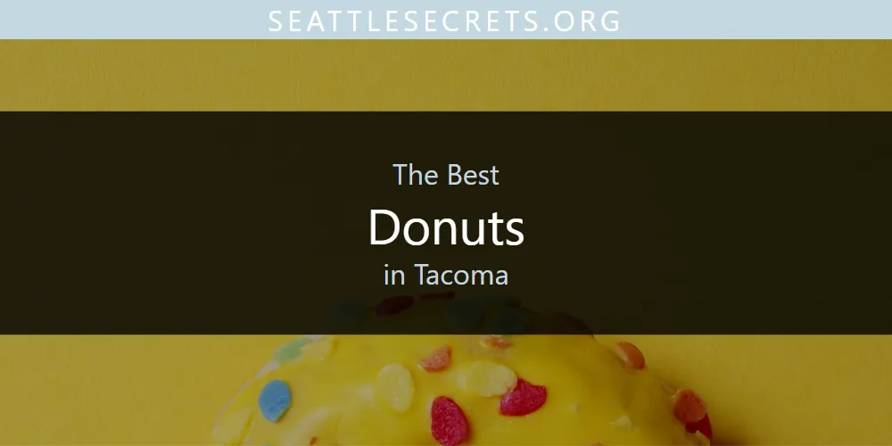 Tacoma's Best Donuts [Updated 2025]