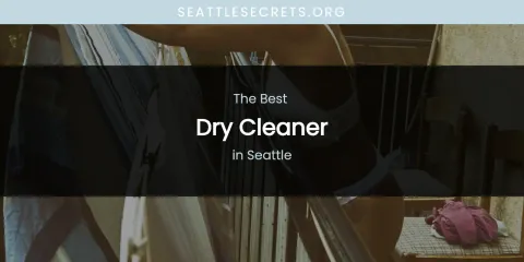 Seattle's Best Dry Cleaner