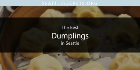 Discover the Best Dumplings in Seattle