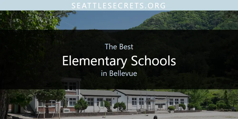 The Absolute Best Elementary Schools in Bellevue  [Updated 2025]