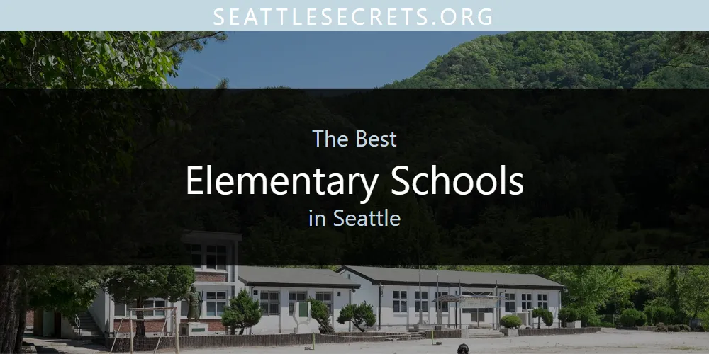 Seattle's Best Elementary Schools [Updated 2025]