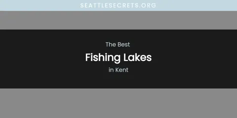 Kent's Best Fishing Lakes