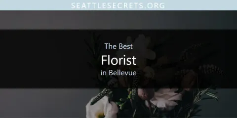 Guide to Best Florist in Bellevue