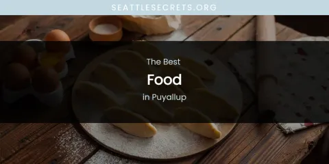 Puyallup's Best Food