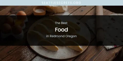 Redmond Oregon's Best Food